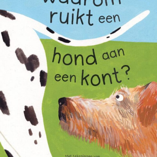 Waarom ruikt een hond aan een kont?