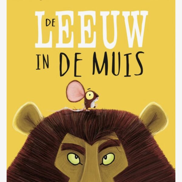 De leeuw in de muis (prentenboek) - Rachel Bright