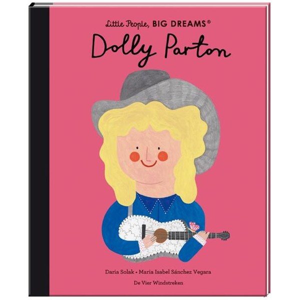 Maria Isabel Sanchez Vegara - Little People, BIG DREAMS: Dolly Parton