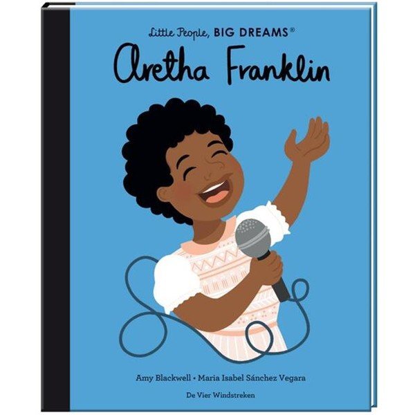 Maria Isabel Sanchez Vegara - Little People, BIG DREAMS: Aretha Franklin
